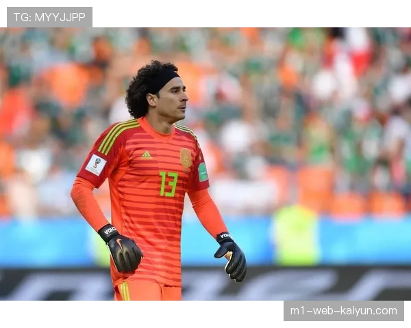 奥乔亚潜在回归墨西哥门线 40岁传奇经验能否弥补马拉贡伤缺损失